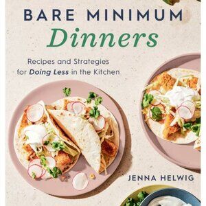 Bare Minimum Dinners cookbook by Jenna Helwig